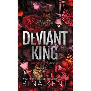 Deviant King: Special Edition Print -- Rina Kent